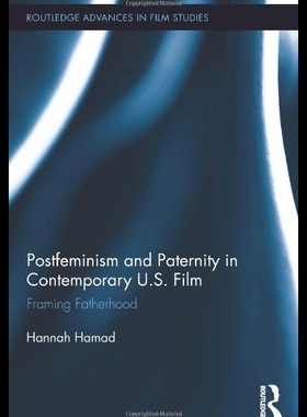 【预售】Postfeminism and Paternity in Contemporary Us Fil