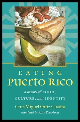 【预售】Eating Puerto Rico: A History of Food, Culture, a