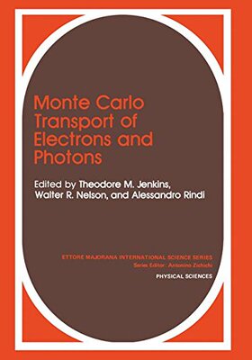 【预售】Monte Carlo Transport of Electrons and Photons