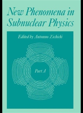 【预售】New Phenomena in Subnuclear Physics: Part a