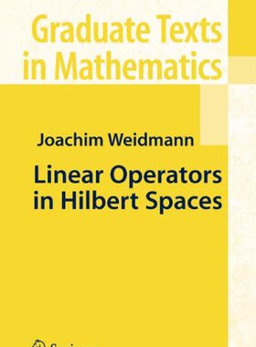 预订 【】Linear Operators in Hilbert Spaces