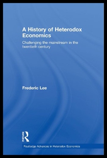 【预售】A History of Heterodox Economics: Challenging the