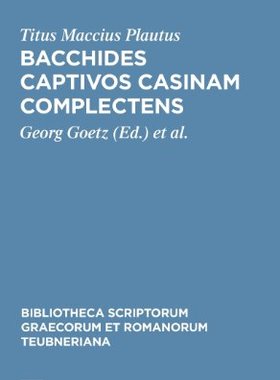 【预售】Bacchides Captivos Casinam Complectens