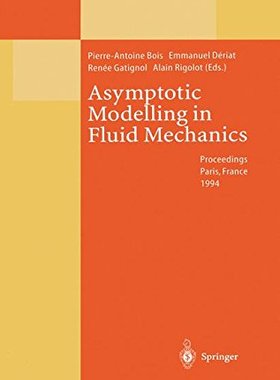 【预订】Asymptotic Modelling in Fluid Mechan...