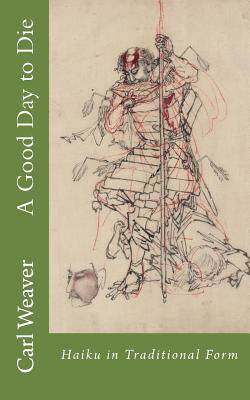 【预售】A Good Day to Die: Haiku in Traditio...