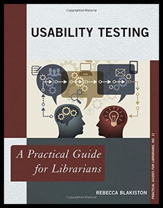 【预售】Usability Testing: A Practical Guide for Libraria
