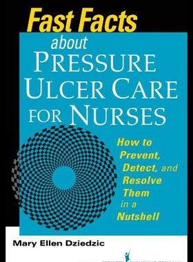 【预售】Fast Facts about Pressure Ulcer Care for Nurses: