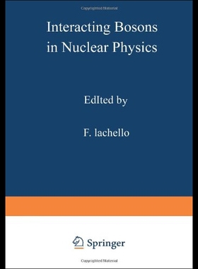 【预售】Interacting Bosons in Nuclear Physics