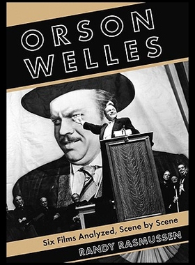 【预售】Orson Welles: Six Films Analyzed, Scene by Scene