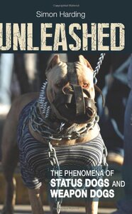 【预售】Unleashed: The Phenomena of Status Dogs and Weapo...