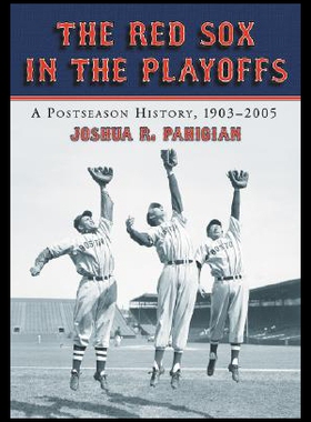 【预售】The Red Sox in the Playoffs: A Postseason History