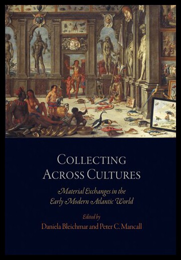 【预售】Collecting Across Cultures: Material Exchanges in