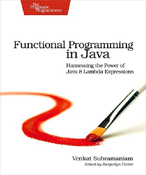 【预订】Functional Programming in Java: Harn...