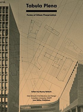 【预订】Tabula Plena: Forms of Urban Preservation