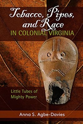【预售】Tobacco, Pipes, and Race in Colonial Virginia:...