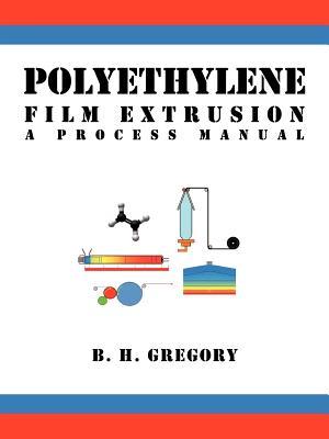 【预售】Polyethylene Film Extrusion: A Process Manual