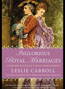 【预售】Inglorious Royal Marriages: A Demi-Millennium of