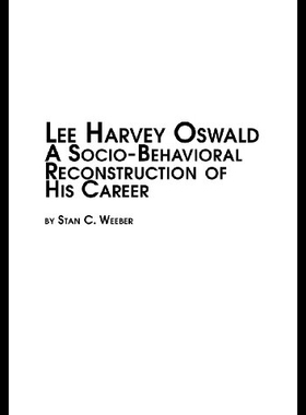 【预售】Lee Harvey Oswald - A Socio-Behavioral Reconstruc