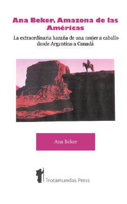 【预售】Ana Beker, Amazona de Las Amricas - La Extraor...