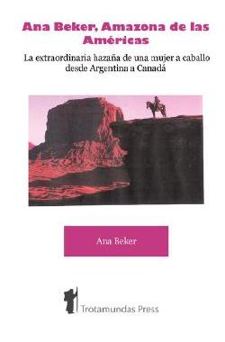 【预售】Ana Beker, Amazona de Las Amricas - La Extraor...