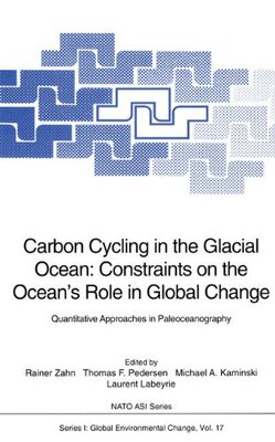 【预订】Carbon Cycling in the Glacial Ocean:...
