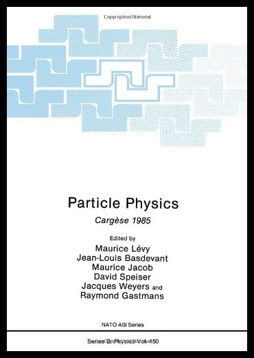 【预售】Particle Physics: Cargese 1985...