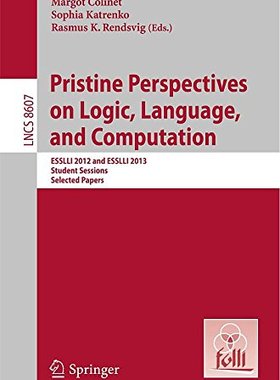 【预订】Pristine Perspectives on Logic, Lang...
