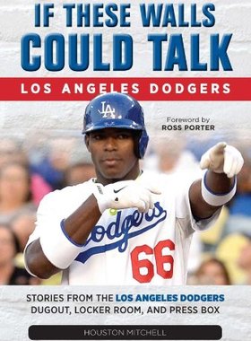 【预售】If These Walls Could Talk: Los Angeles Dodgers...