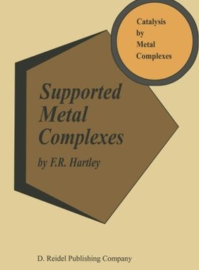 【预订】Supported Metal Complexes: A New Gen...