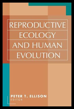 【预售】Reproductive Ecology and Human Evolution
