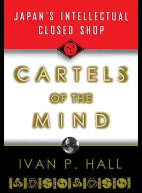 【预售】Cartels of the Mind: Japan's Intellectual Closed