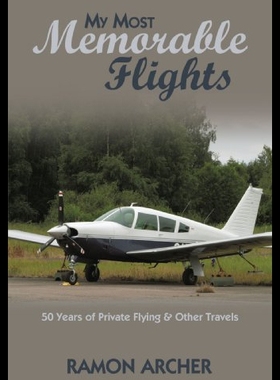 【预售】My Most Memorable Flights: 50 Years of Private Fl