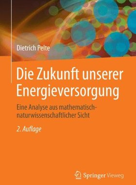 【预订】Die Zukunft Unserer Energieversorgun...