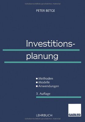 【预售】Investitionsplanung: Methoden Modelle Anwendungen