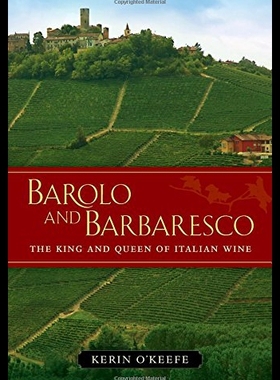 预订 【】Barolo and Barbaresco: The King and Queen of Ital