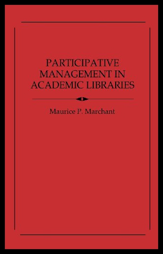 【预售】Participative Management in Academic Libraries.
