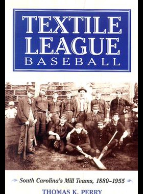 【预售】Textile League Baseball: South Carolina's Mill Te