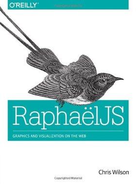 【预售】Raphaeljs: Graphics and Visualization on the Web