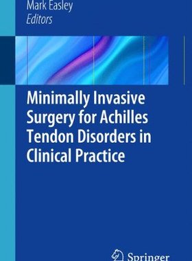 【预订】Minimally Invasive Surgery for Achil...