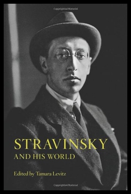 【预售】Stravinsky and His World
