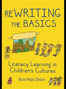 【预售】ReWRITING the Basics: Literacy Learnin