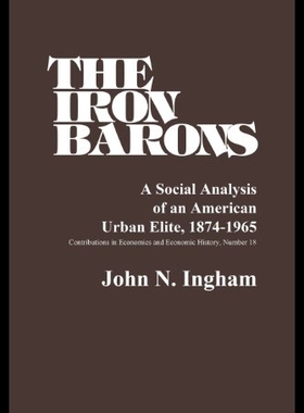 【预售】The Iron Barons: A Social Analysis of an American