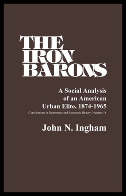 【预售】The Iron Barons: A Social Analysis of an American