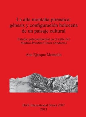 【预售】La Alta Montana Pirenaica: Genesis y Configuracio...