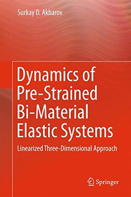 【预订】Dynamics of Pre-Strained Bi-Material...