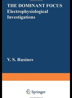 【预售】The Dominant Focus: Electrophysiological Investig