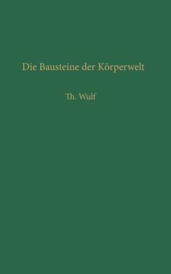 【预订】Die Bausteine Der Korperwelt: Eine E...