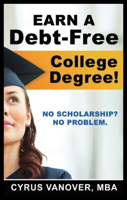 【预售】Earn a Debt-Free College Degree!: No Scholarship?