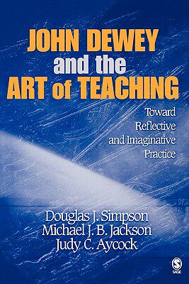 【预售】John Dewey and the Art of Teaching: Toward Reflec...