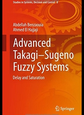 【预售】Advanced Takagi Sugeno Fuzzy Systems: